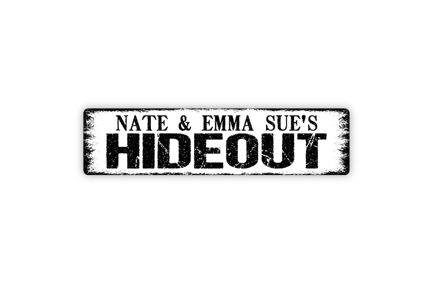 Personalized Hideout Metal Sign for indoor outdoor use