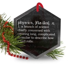 Physics Definition Funny Glass Christmas Ornament 3.5x4 inches
