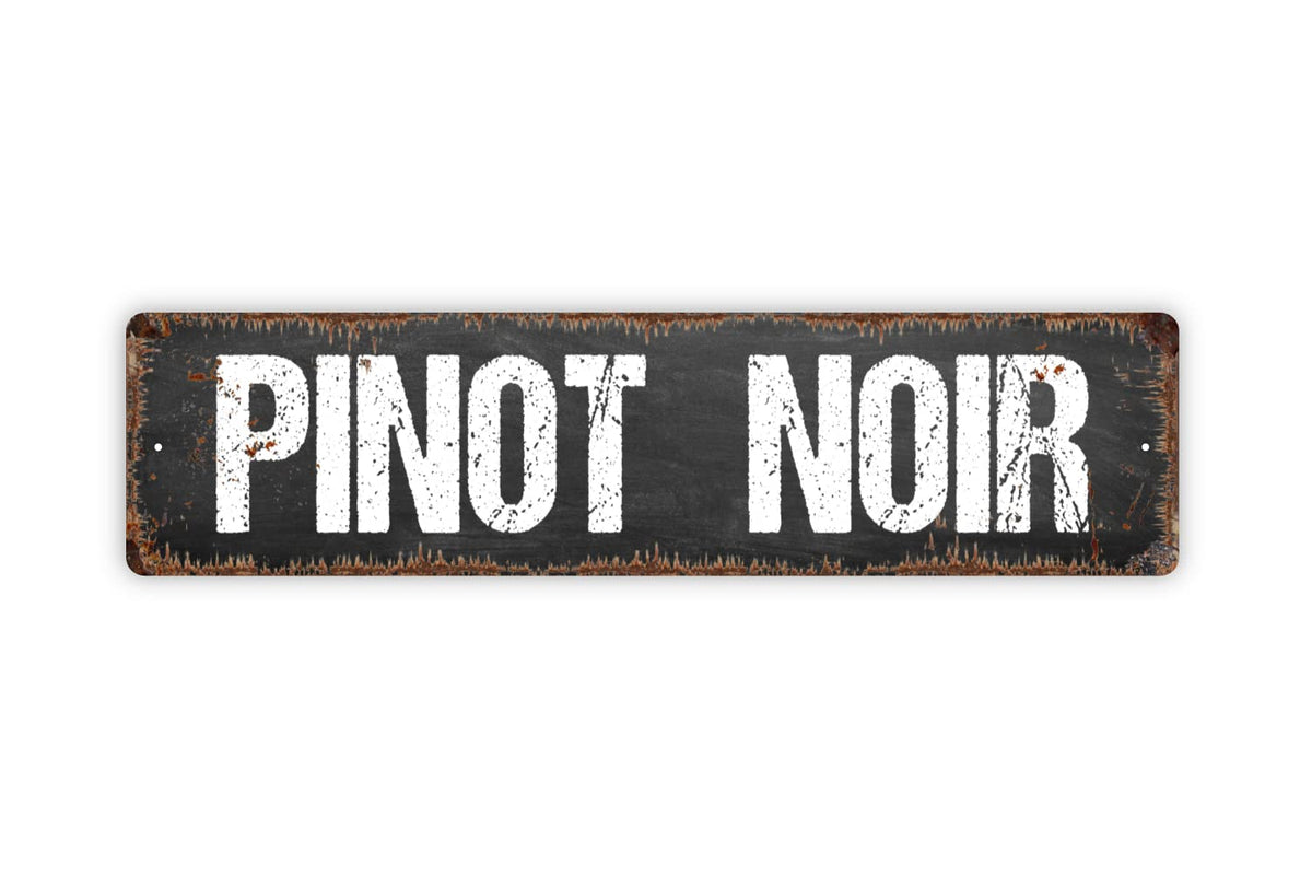 Pinot Noir metal street sign plaque front view