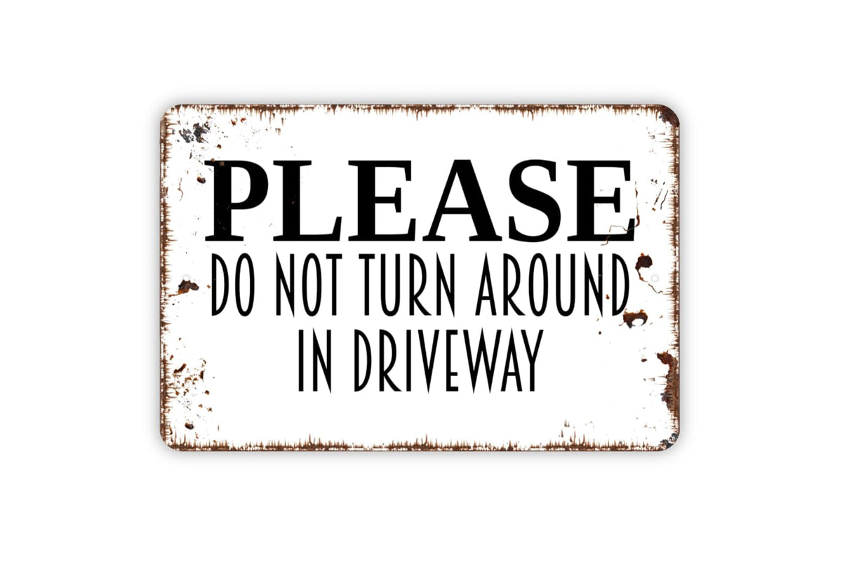 Driveway sign metal tin front view