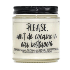 Please Don't do Cocaine in Our Bathroom Soy Candle 3.5 oz jar