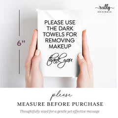 Please Use Dark Towels for Removing Makeup sign display