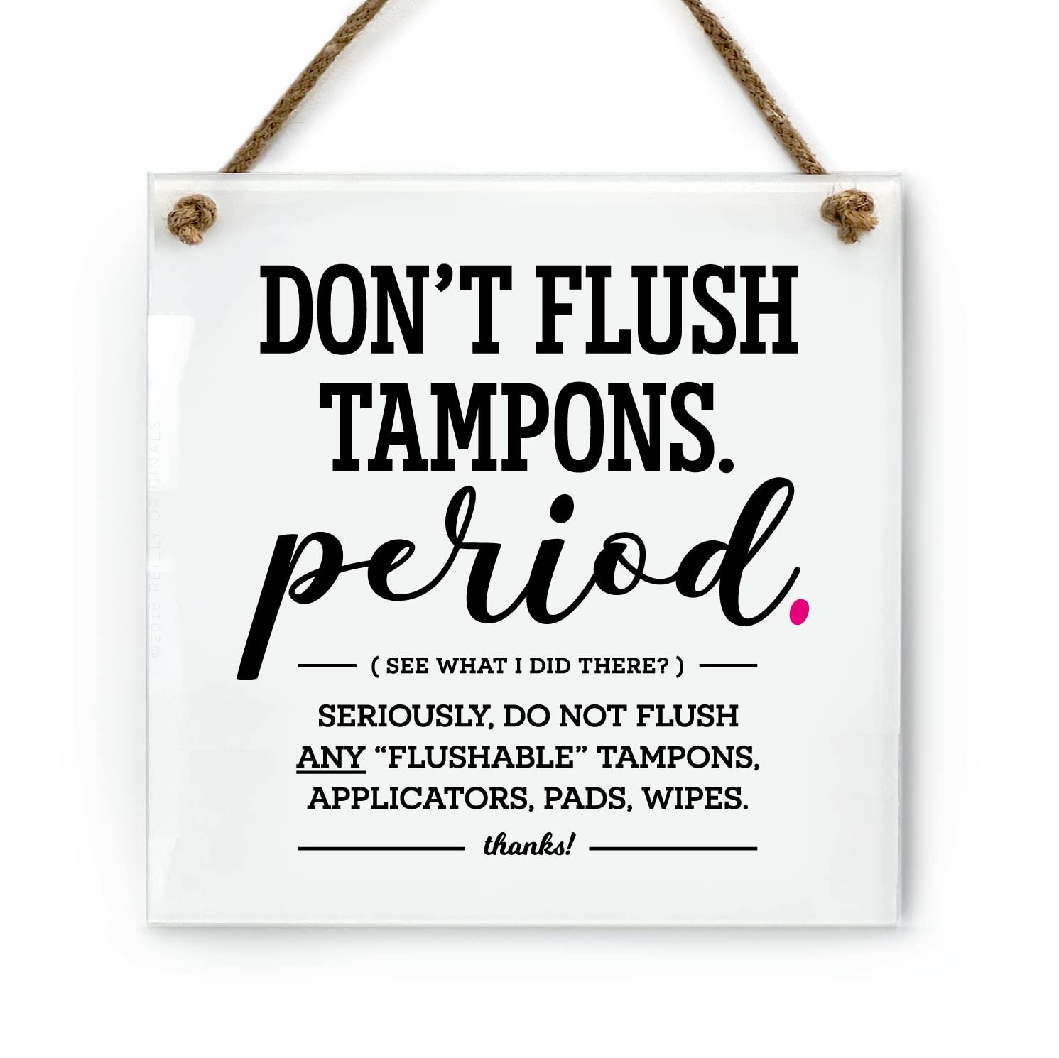 Reilly Originals 6x6 inch bathroom sign with rope