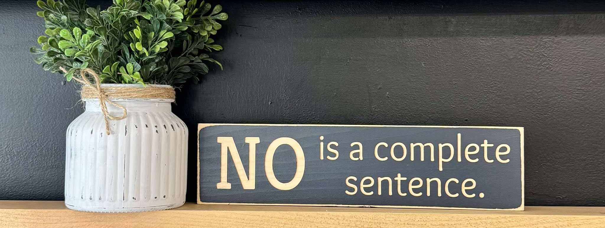 Shelf desk wall decor sign with bold message