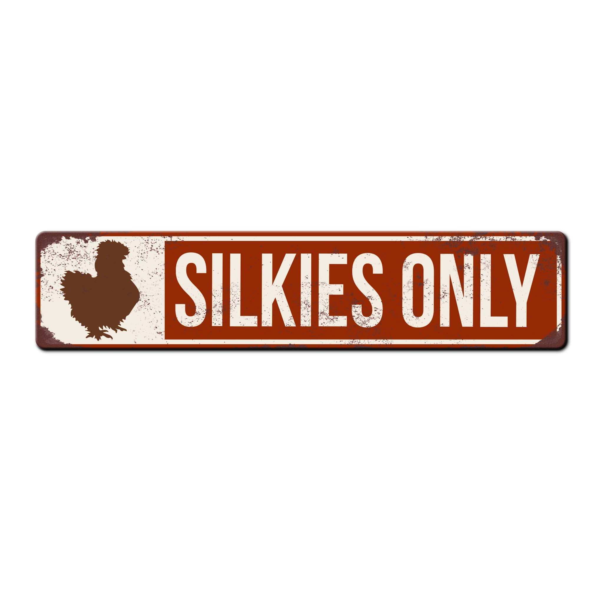 Barn decor Silkies Only printed metal sign aluminum