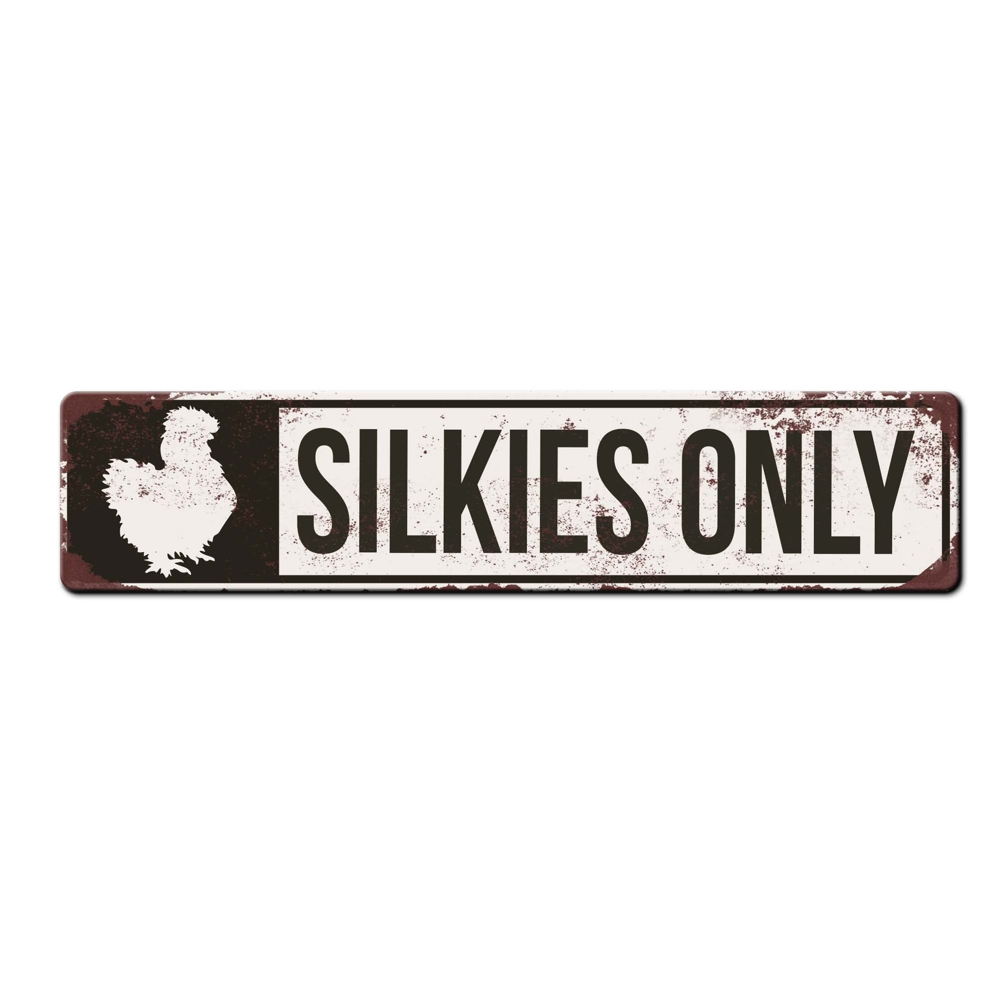 Holes centered for mounting Silkies Only sign