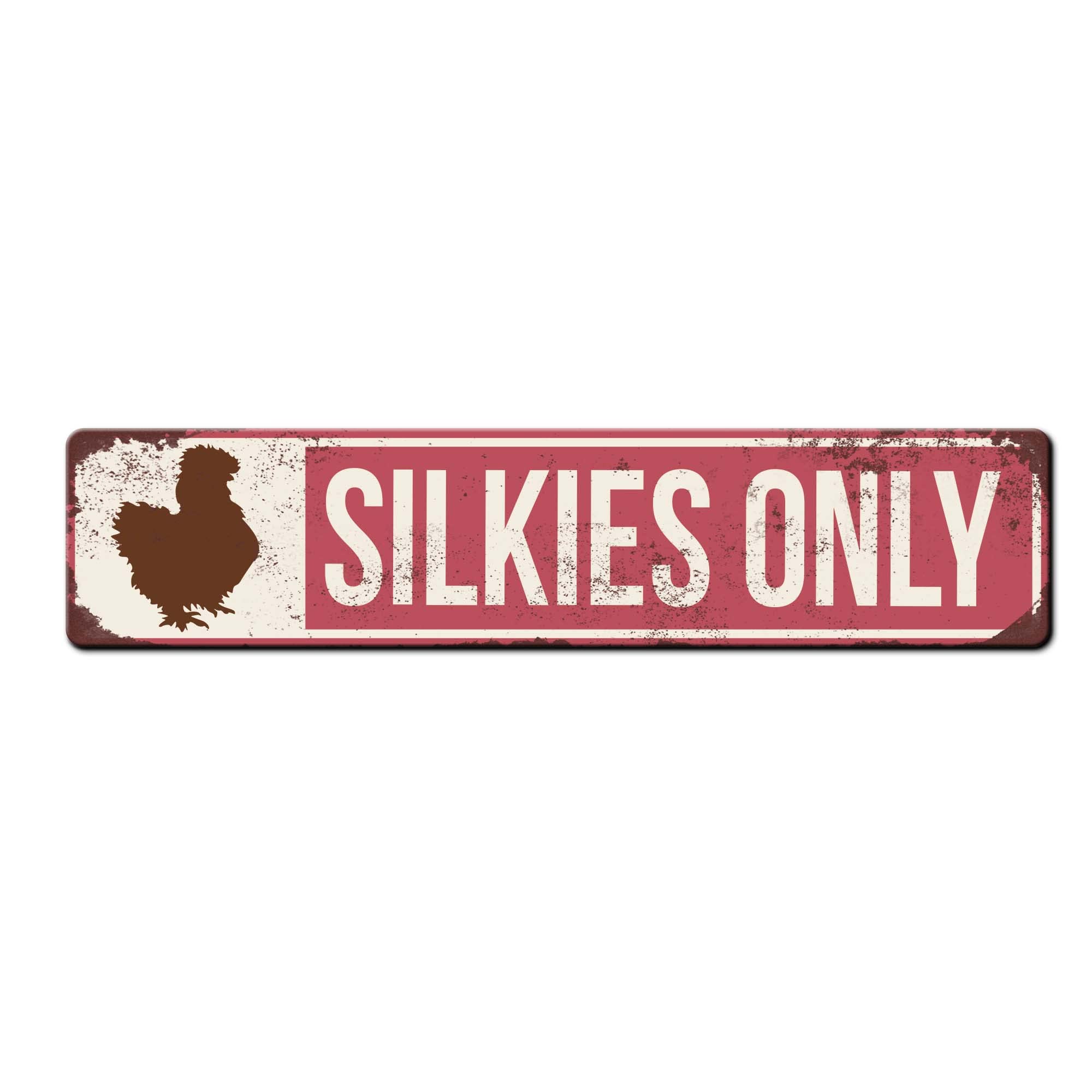 Two sizes 18x4 and 12x3 Silkies Only chicken coop sign