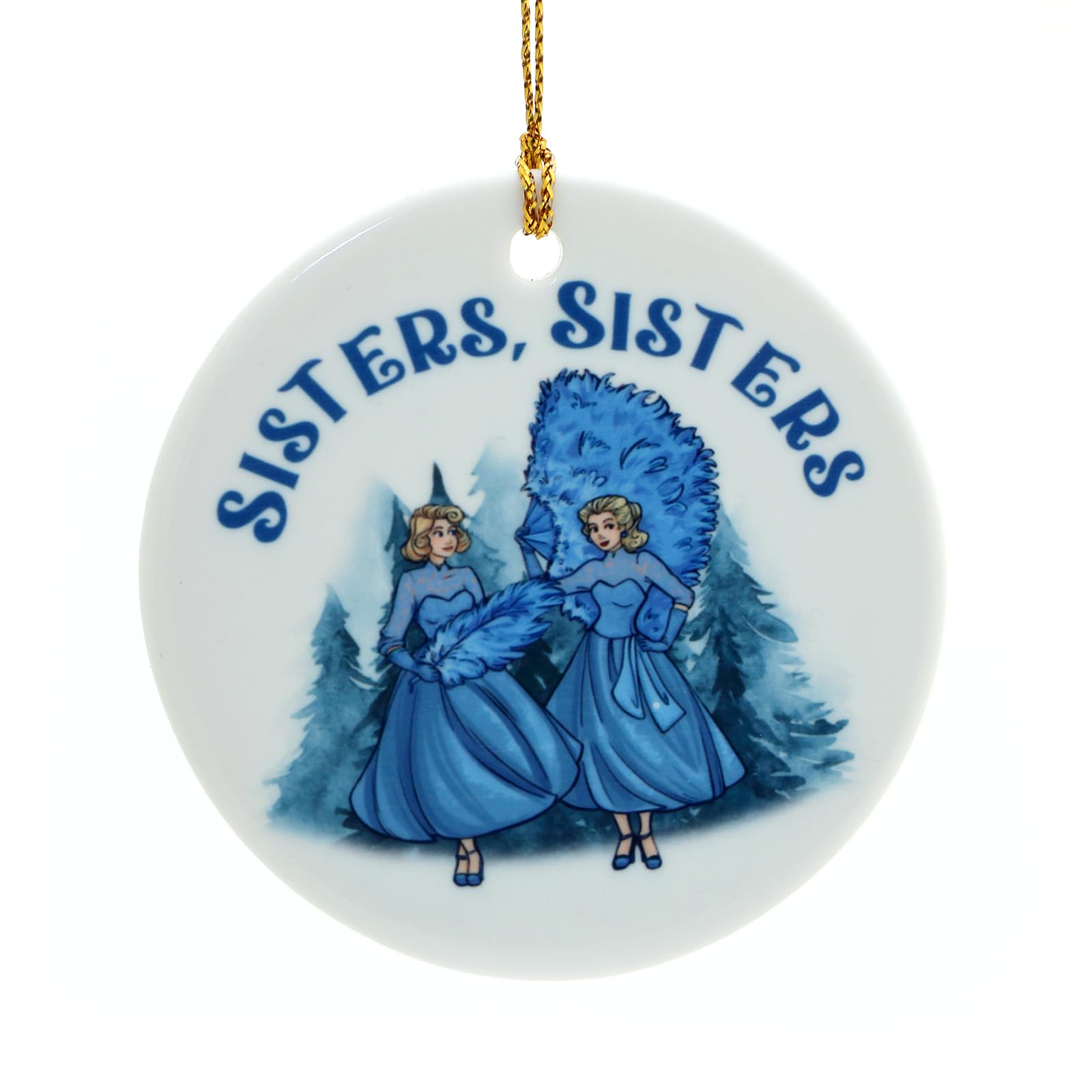 Sisters Sisters Ornament 3x3 inch porcelain keepsake