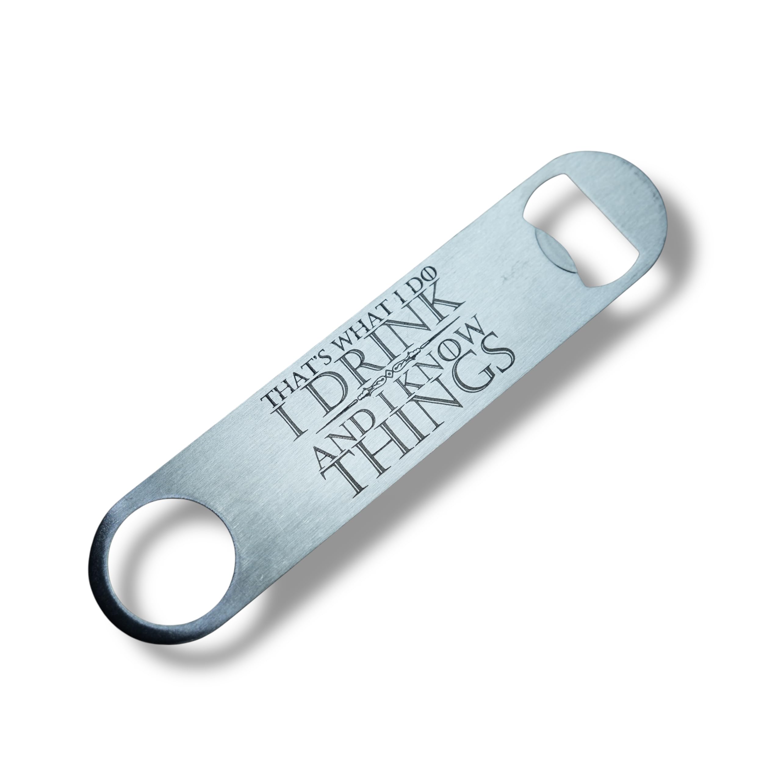 That's What I Do bottle opener stainless steel 7 inches long