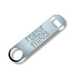 That's What I Do bottle opener stainless steel 7 inches long