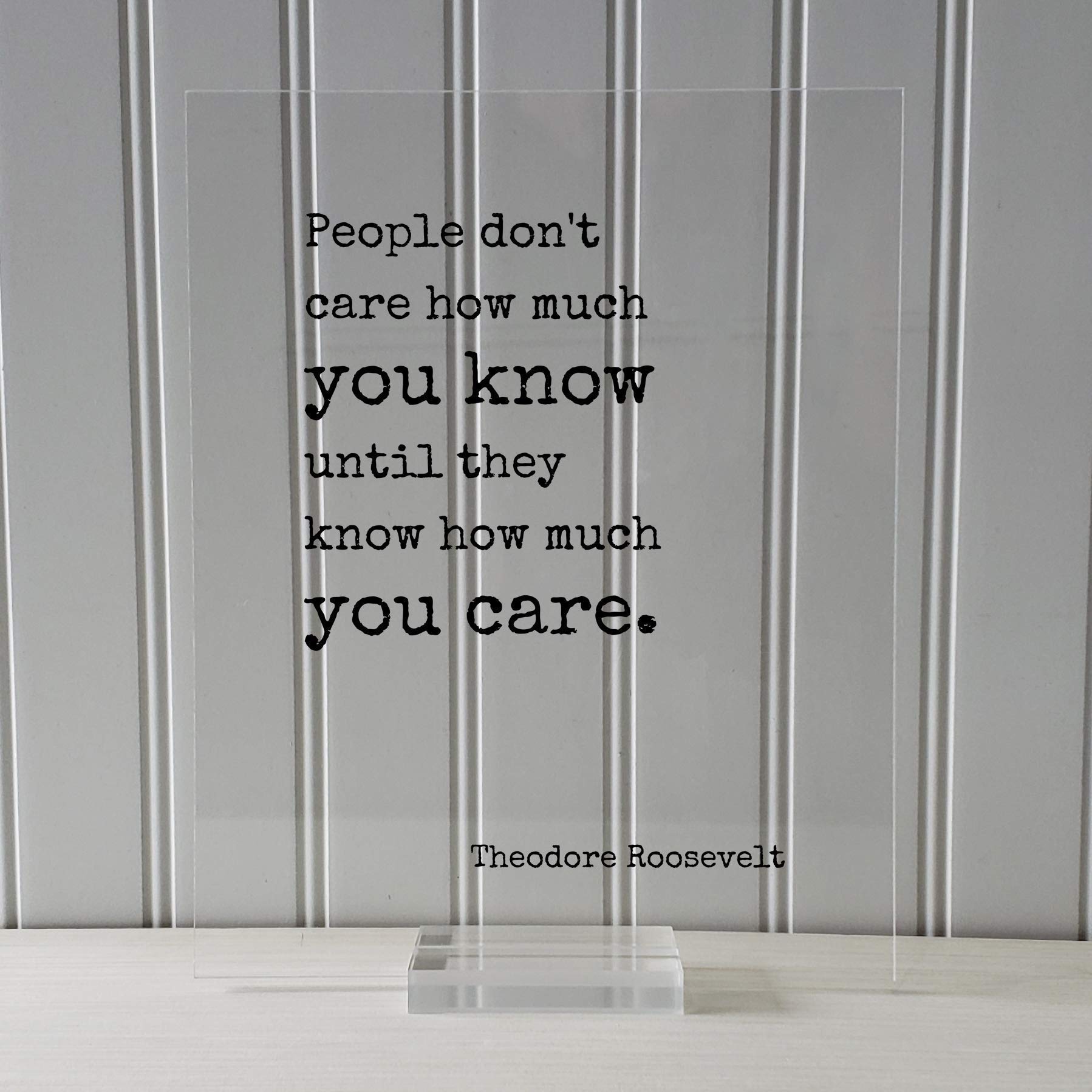 Floating Theodore Roosevelt quote displayed on acrylic with customization options