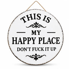 This Is My Happy Place Don't F It Up sign round wall decor