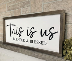 This is Us Blended and Blessed farmhouse sign alt text