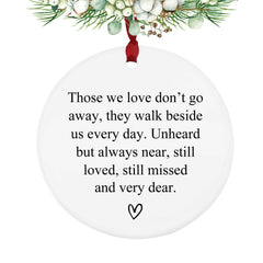 Those We Love Don't Go Away Ceramic Ornament 3 inch round white