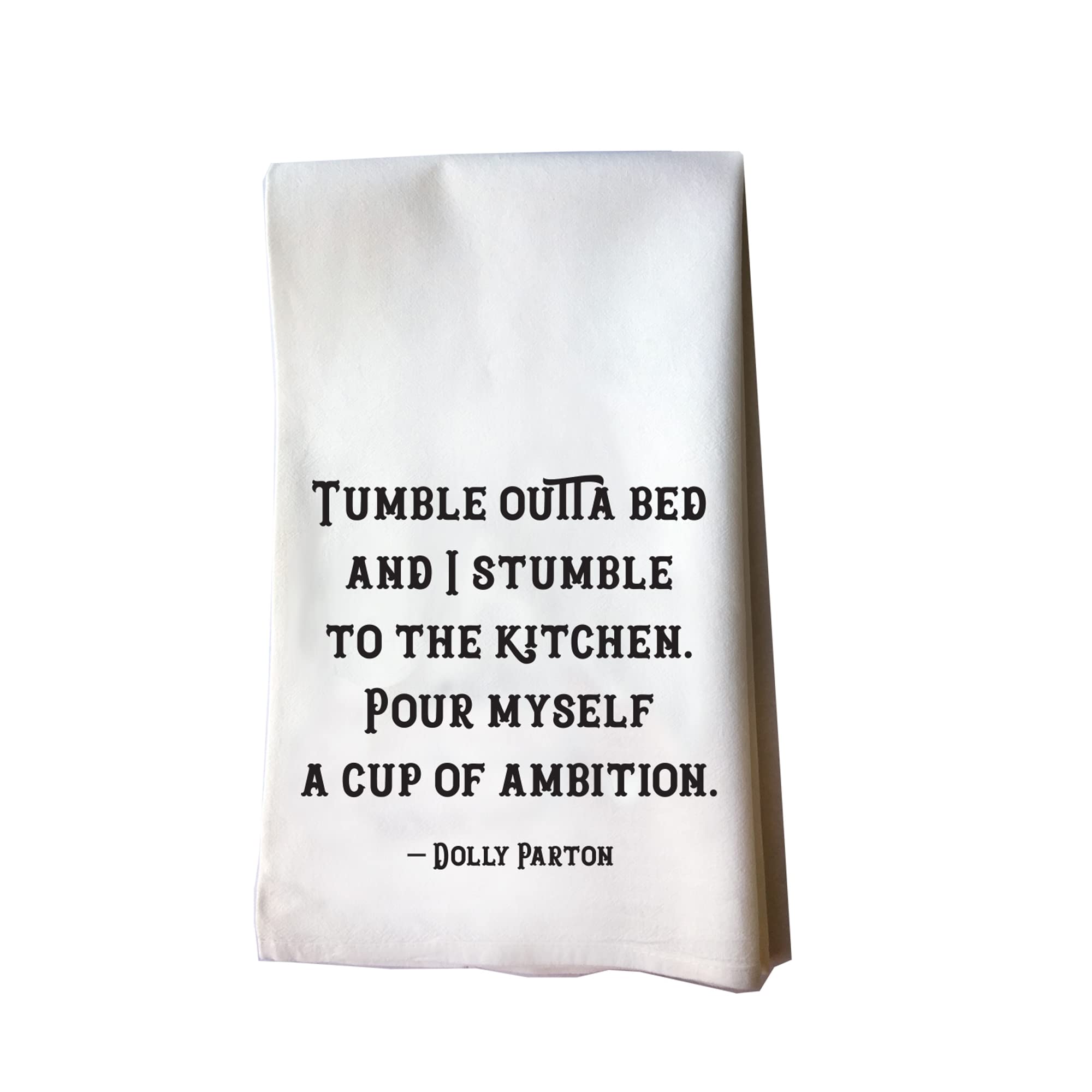 27x27 cotton flour sack tea towel with Dolly Quote design made in Bend Oregon
