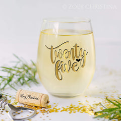 Wine glass with script Twenty Five font 0079