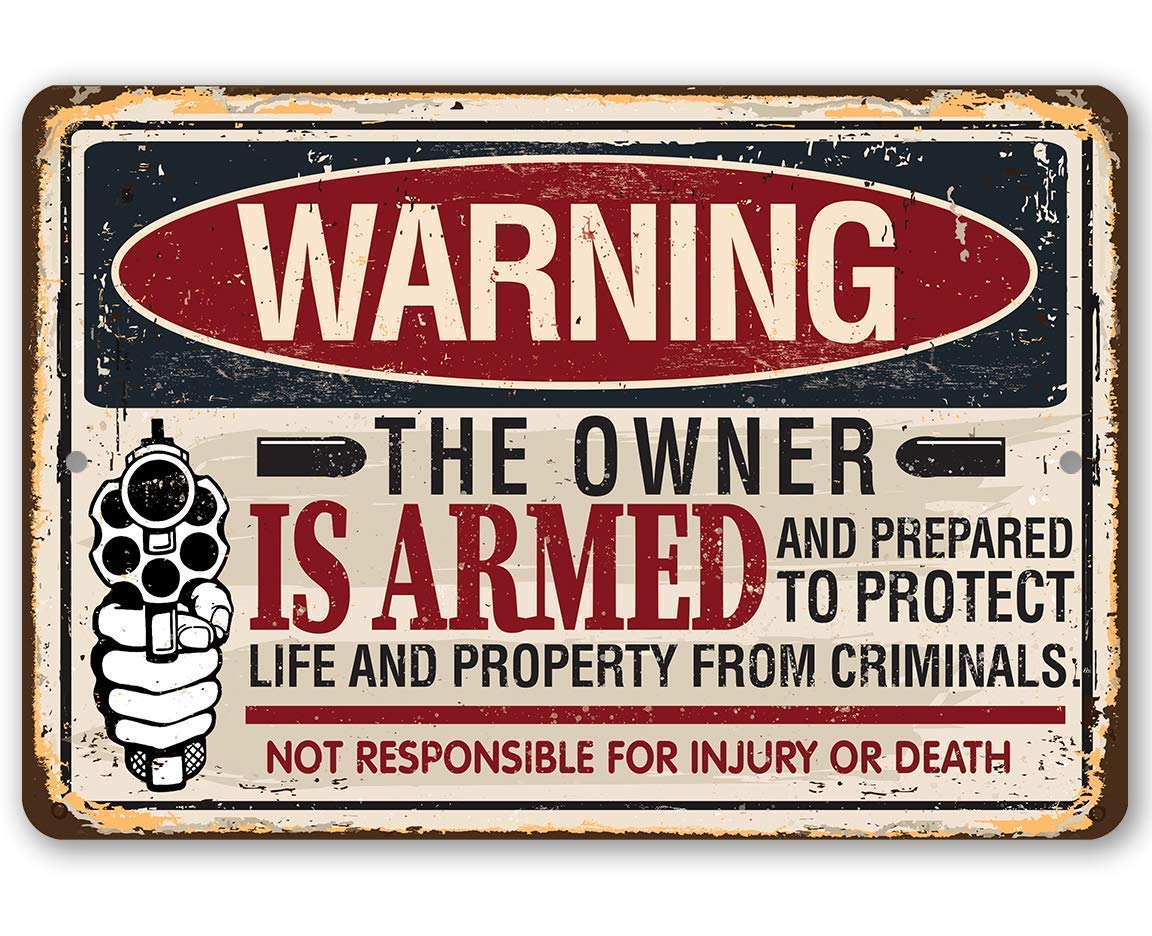 Warning The Owner is Armed sign 8x12 metal for outdoor use