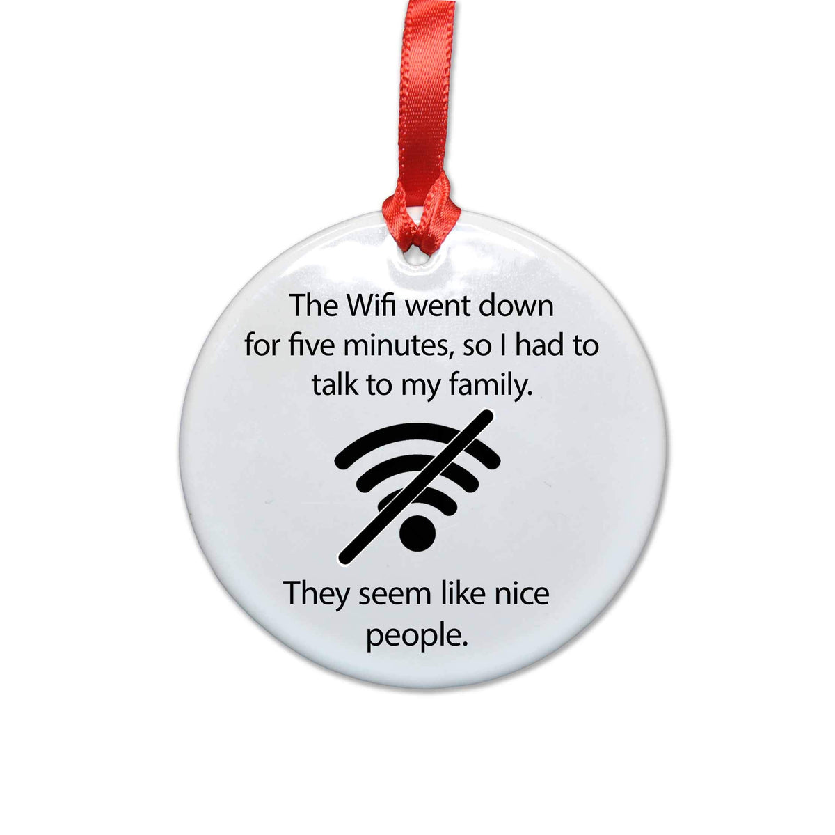 Wifi Went Down Ceramic Christmas Tree Ornament by Neurons Not Included