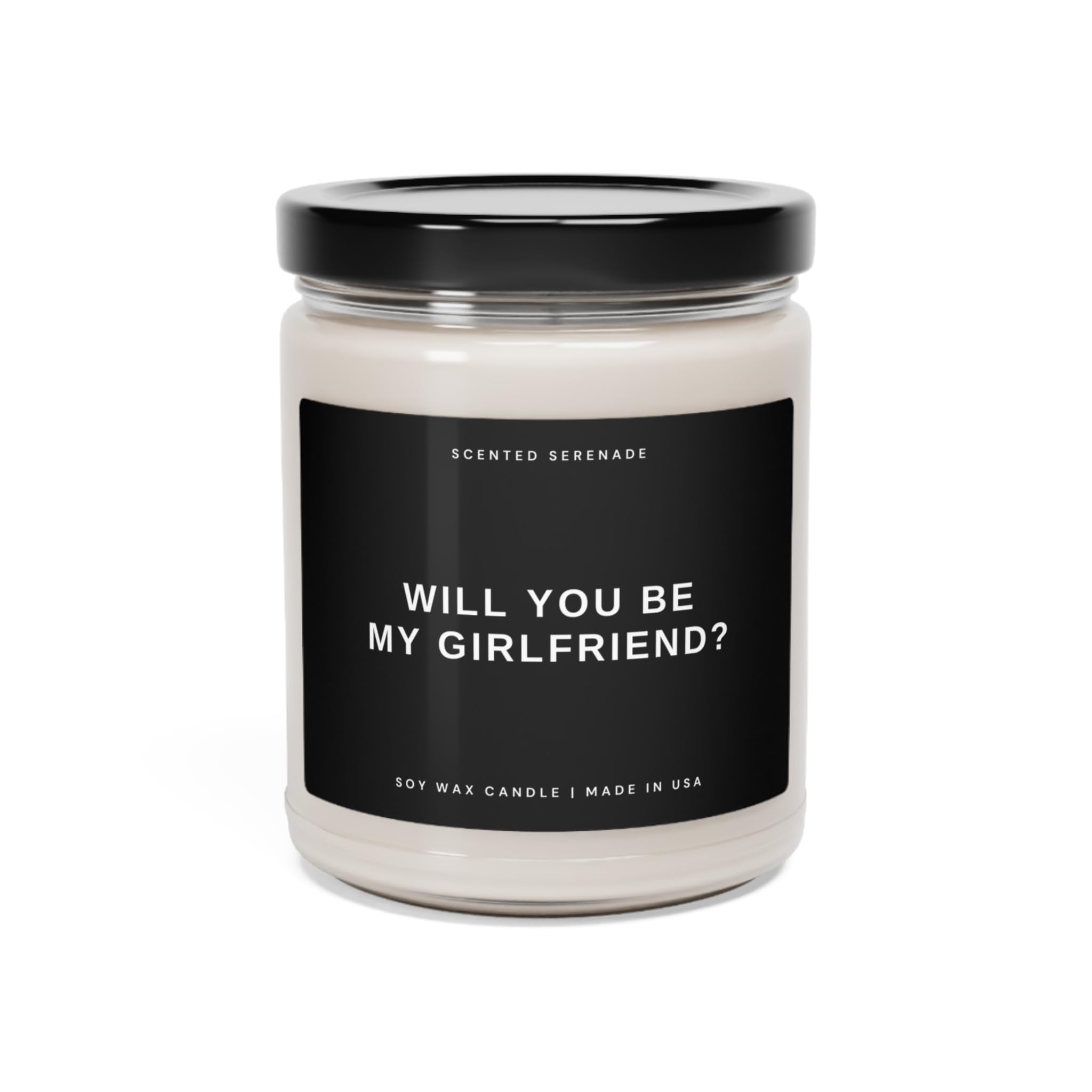 Will You Be My Girlfriend Candle 9oz clear jar with black lid