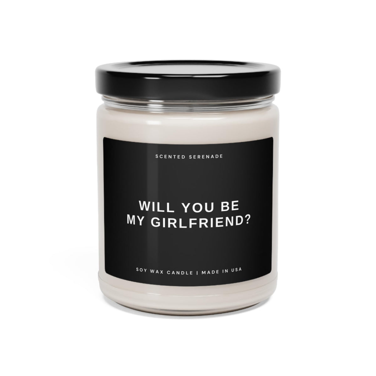 Will You Be My Girlfriend Candle 9oz clear jar with black lid