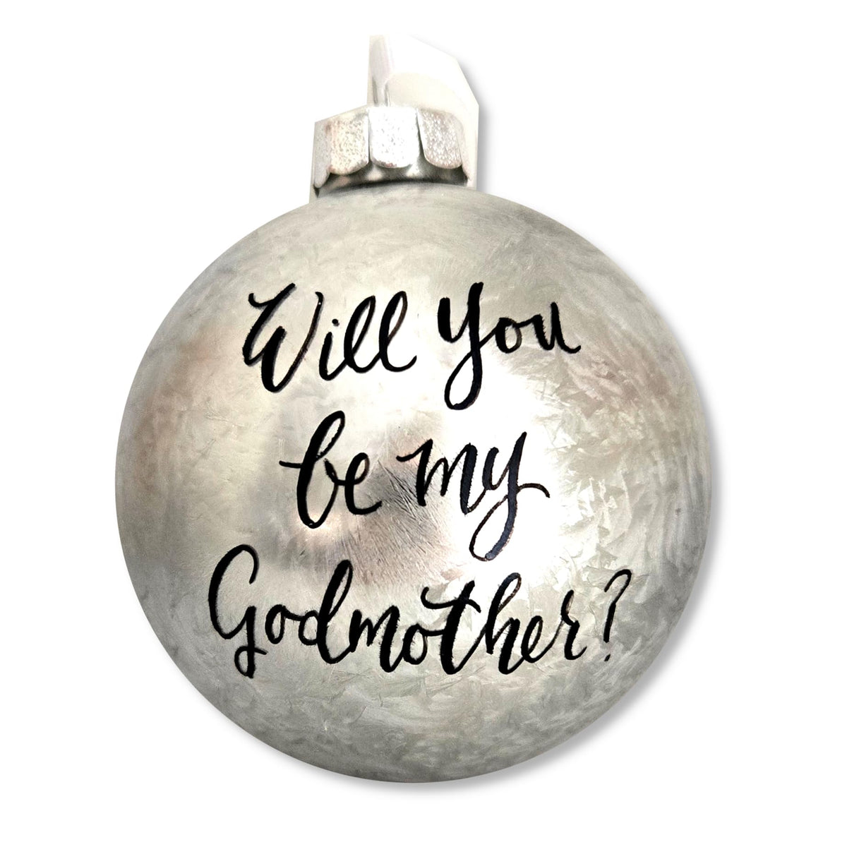 Will You be my Godmother Christmas Ornament Gift silver glass bauble 4 inch