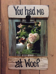 You had me at woof dog photo frame gift idea