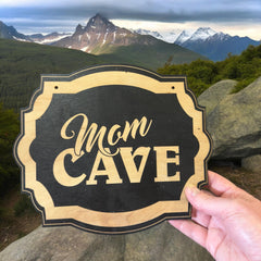 Sign BLACK Mom Cave 10x8 laser engraved lettering