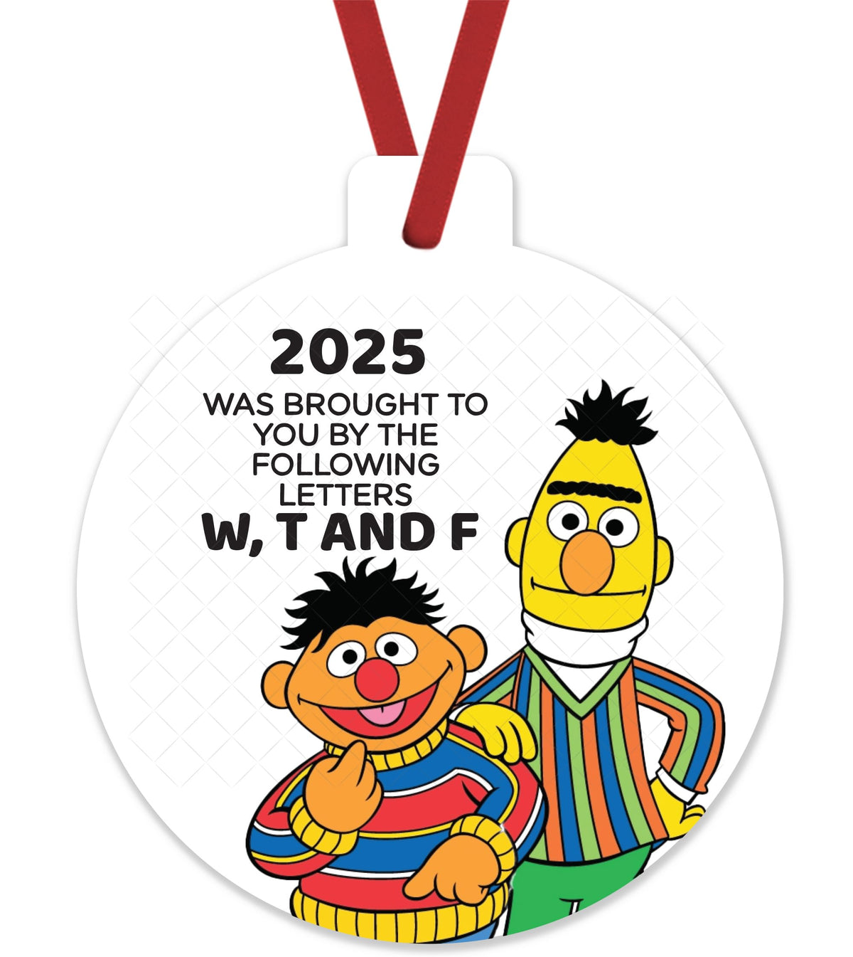 WTF 2025 funny Christmas ornament double sided with red ribbon