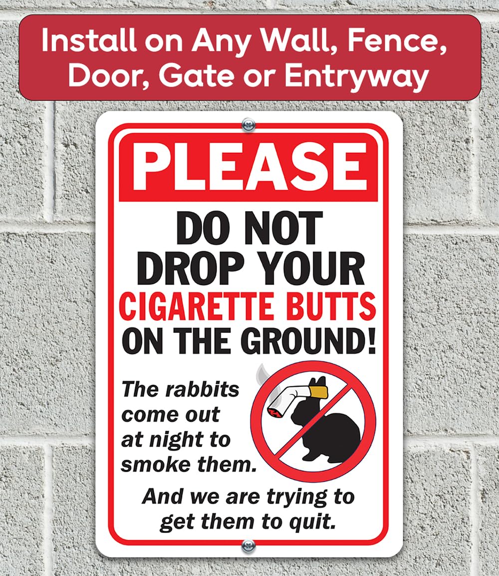 indoor outdoor use cigarette butt sign aluminum 8x12
