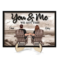you & me we got this plaque with wood stand