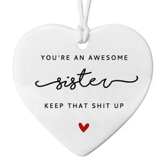 You're an Awesome Sister ceramic heart ornament front view